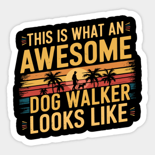 This-is-what-an-awesome-dog-walker-looks-like Sticker